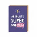 Greetings Card - Absolute Super Womum